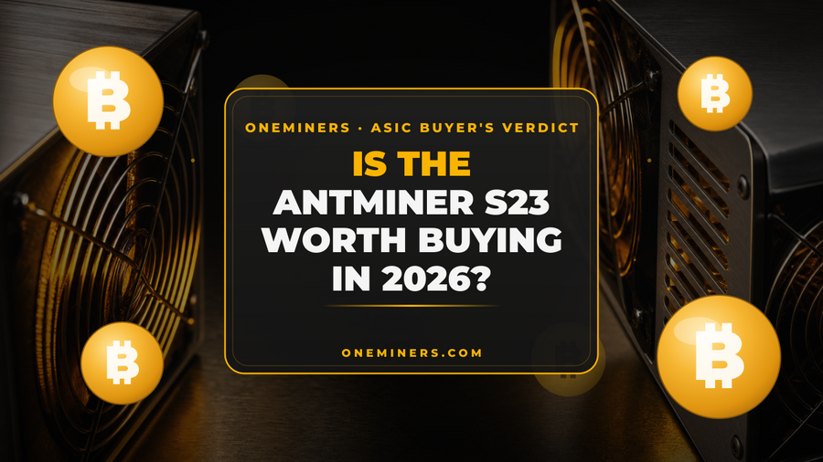 Is the Antminer S23 the Right Choice for 2026?